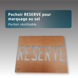 Pochoir avec le texte RESERVE pour marquage au sol